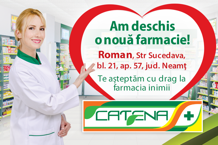 Catena a deschis o noua farmacie in Roman